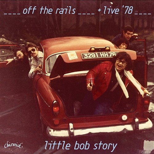 Off the Rails and Live In '78 Little Bob Story