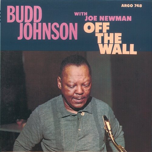 Off The Wall Budd Johnson feat. Joe Newman