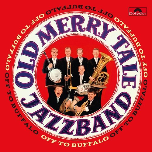 Off To Buffalo Old Merry Tale Jazzband