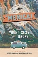 Off Track Planet's Travel Guide to 'Merica! for the Young, Sexy, and Broke Off Track Planet
