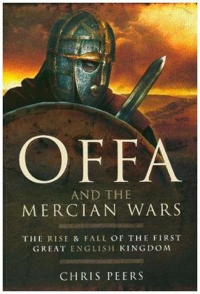 Offa and the Mercian Wars Peers Chris