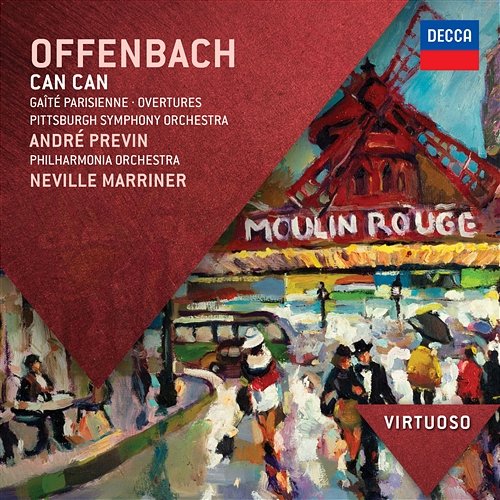Offenbach: Can Can; Gaité Parisienne; Overtures Philharmonia Orchestra, Sir Neville Marriner, Pittsburgh Symphony Orchestra, André Previn