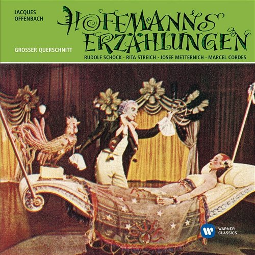 Offenbach: Hoffmanns Erzählungen [Electrola Querschnitte] Rudolf Schock, Rita Streich, Josef Metternich, Marcel Cordes