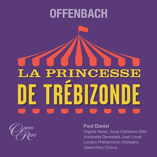 Offenbach: La Princesse de Trebizonde, Act 3: Ronde des pages 'Faisons notre ronde' (Les pages) Paul Daniel & London Philharmonic Orchestra
