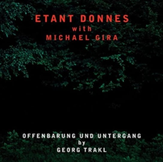Offenbarung Und Untergang By Georg Trakl Etant Donnes with Michael Gira