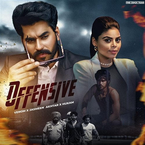 Offensive Jasmeen Akhtar & Hukam, Venom
