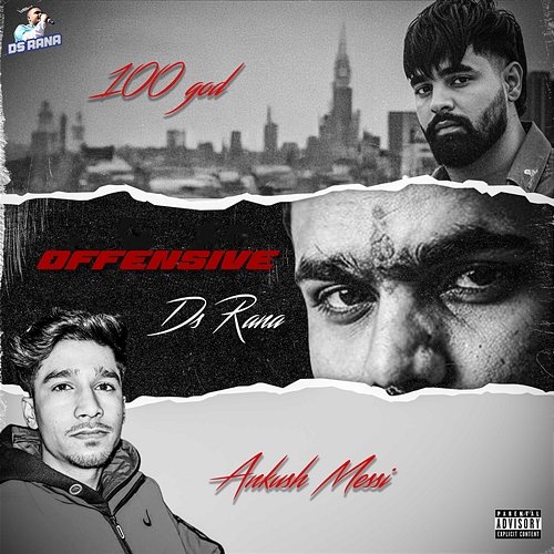 Offensive 100 GOD, Ankush Messi, DS Rana