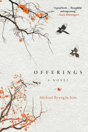 Offerings: A Novel Michael ByungJu Kim