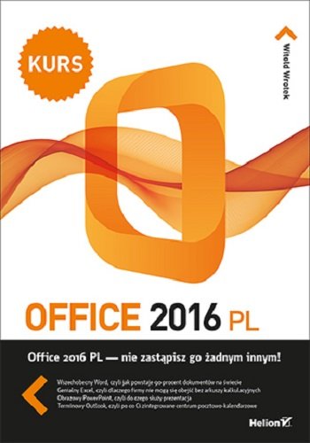 Office 2016 PL. Kurs Witold Wrotek