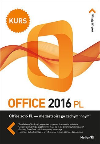 Office 2016 PL. Kurs Wrotek Witold