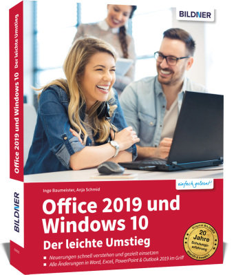 Office 2019 und Windows 10 - Der leichte Umstieg BILDNER Verlag