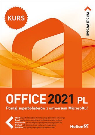 Office 2021 PL. Kurs Wrotek Witold