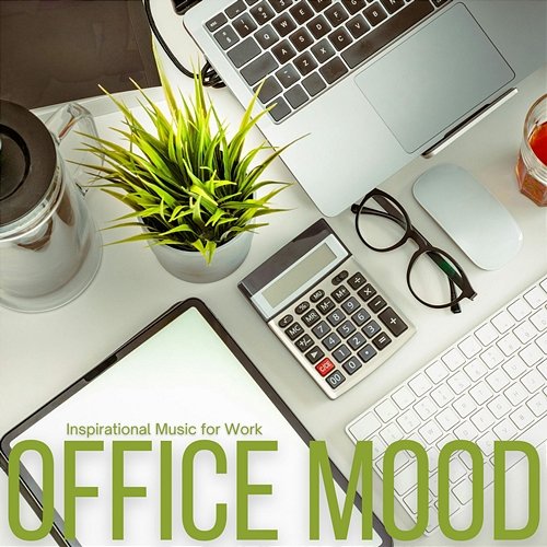 Office Mood Inspirational Music for Work