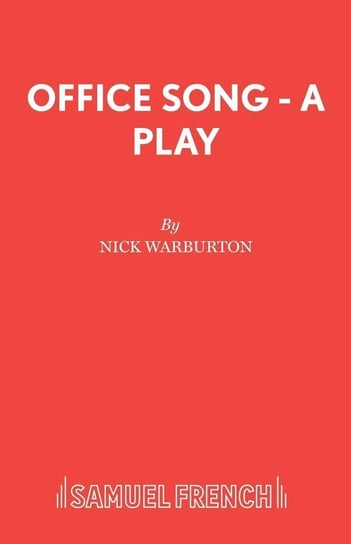 Office Song - A Play Warburton Nick