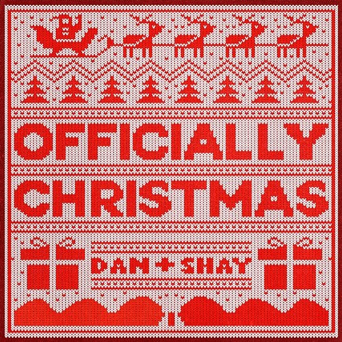 Officially Christmas Dan + Shay