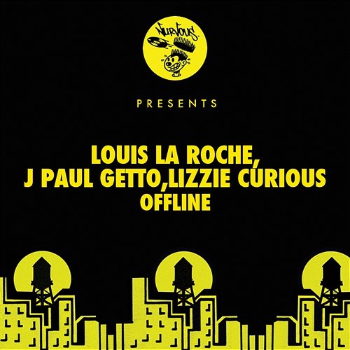 Offline Louis La Roche, J Paul Getto, Lizzie Curious