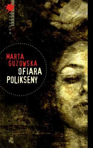Ofiara Polikseny Guzowska Marta