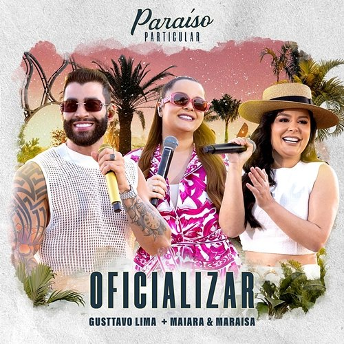 Oficializar Gusttavo Lima, Maiara & Maraisa
