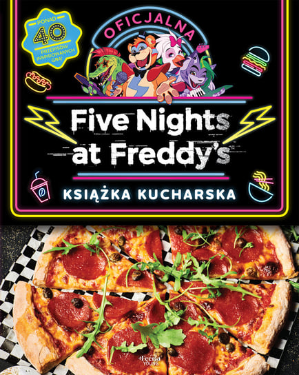 Oficjalna książka kucharska. Five Nights at Freddy's Rob Morris, Cawthon Scott
