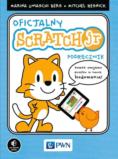 Oficjalny podręcznik ScratchJr Umaschi-Bers Marina, Resnick Mitchel
