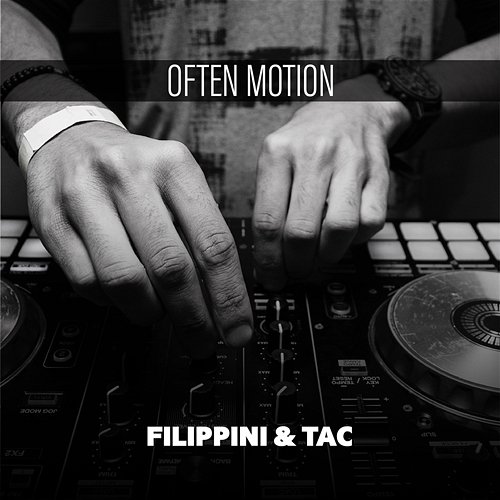 Often Motion Filippini & Tac