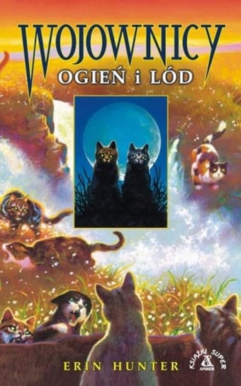 Ogień i lód. Wojownicy. Tom 2 Hunter Erin