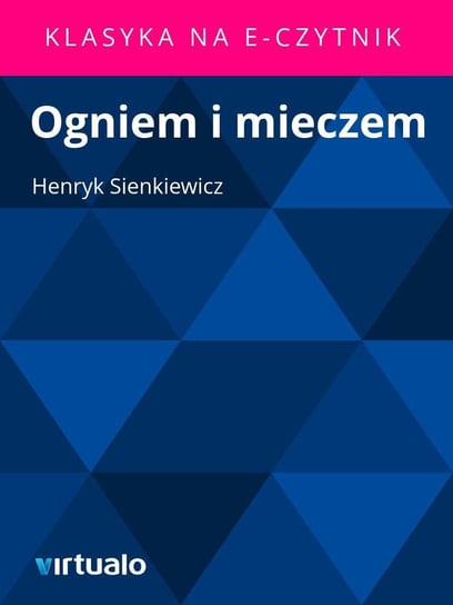 Ogniem i Mieczem Sienkiewicz Henryk