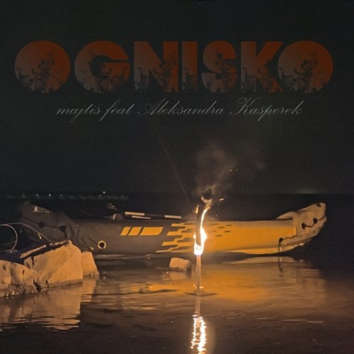 ognisko majtis feat. Aleksandra Kasperek