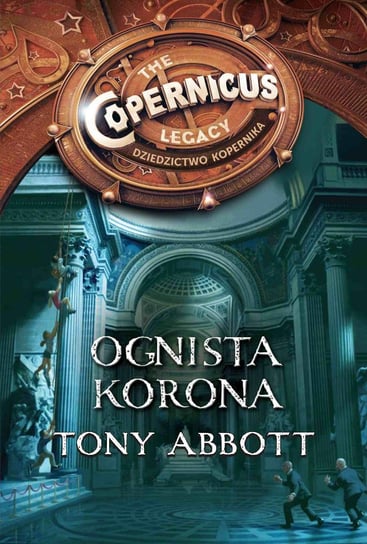 Ognista korona. Dziedzictwo Kopernika. Tom 4 - ebook mobi Abbott Tony