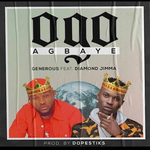 Ogo Agbaye Generous feat. Diamond Jimma
