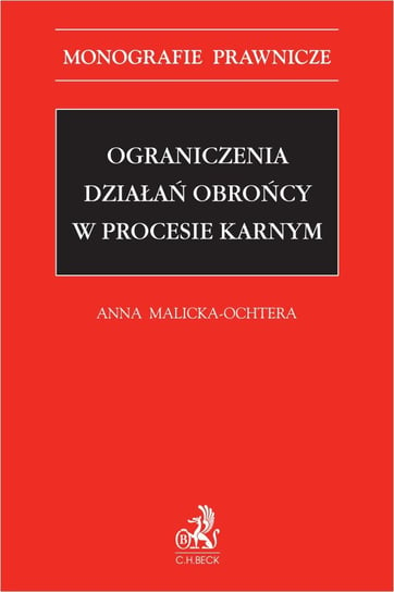 Ograniczenia działań obrońcy w procesie karnym - ebook PDF Malicka-Ochtera Anna