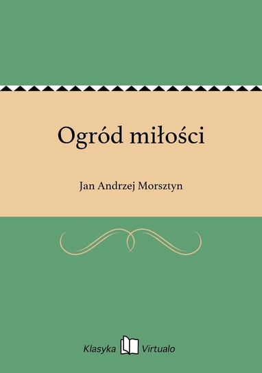 Ogród miłości Morsztyn Jan Andrzej