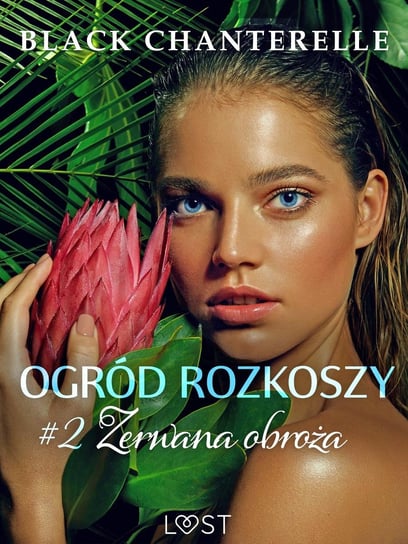 Ogród rozkoszy 2: Zerwana obroża - opowiadanie erotyczne - ebook mobi Chanterelle Black