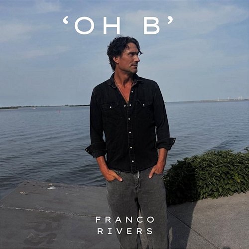 Oh B Franco Rivers