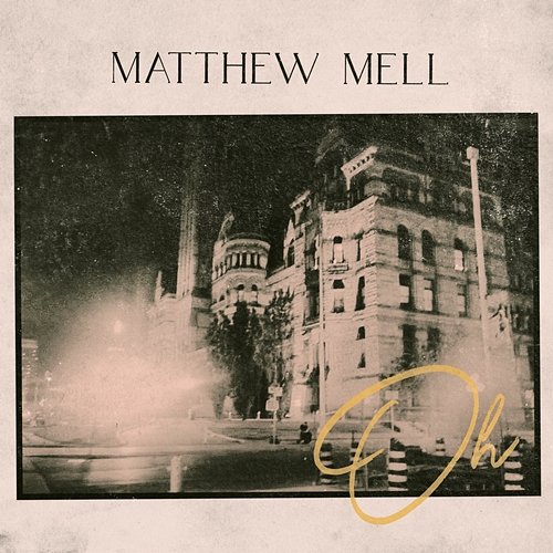 Oh Matthew Mell