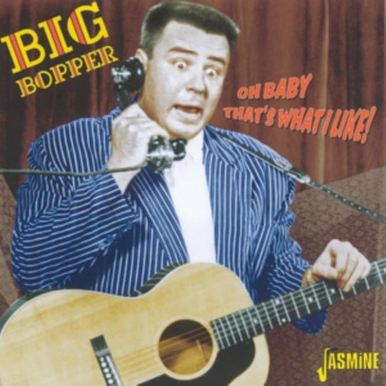 Oh Baby That's What I Like! The Big Bopper