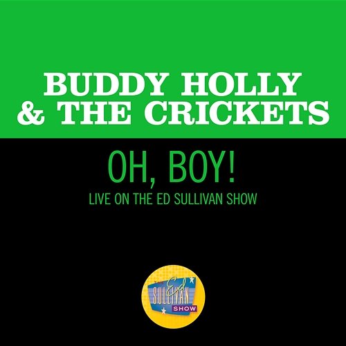 Oh, Boy! Buddy Holly & The Crickets