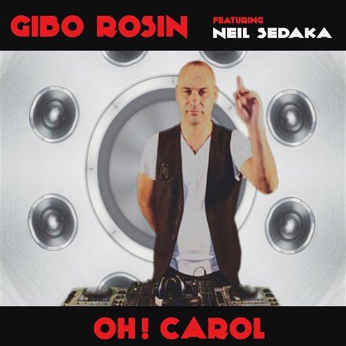 Oh! Carol Gibo Rosin feat. Neil Sedaka