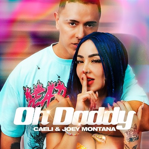 Oh Daddy Caeli, Joey Montana