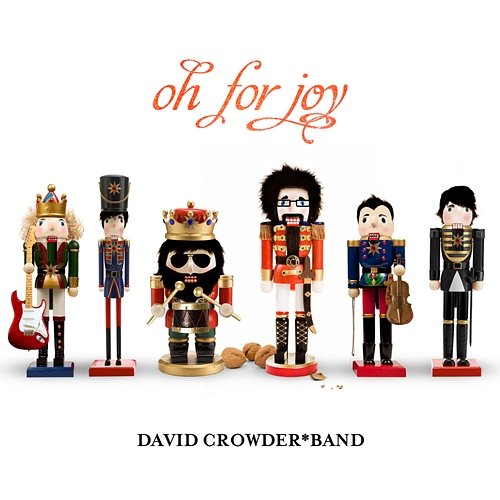 Oh For Joy David Crowder Band