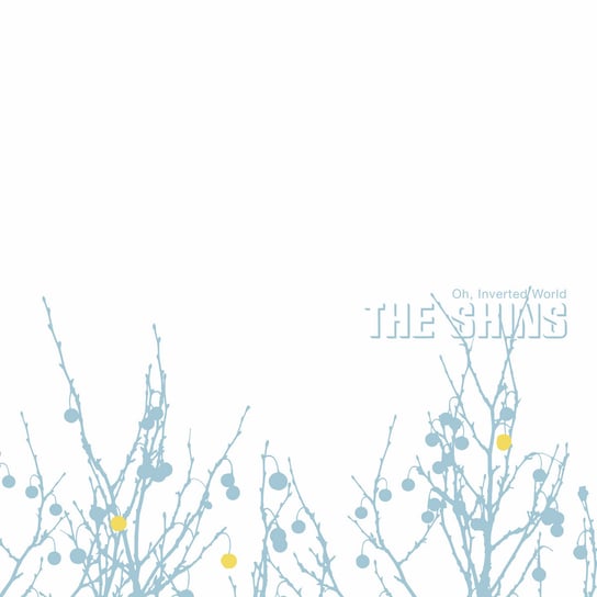 Oh Inverted World (20th Anniversary Remaster) The Shins