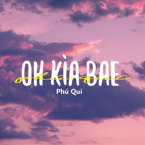 Oh Kìa Bae Phú Quí