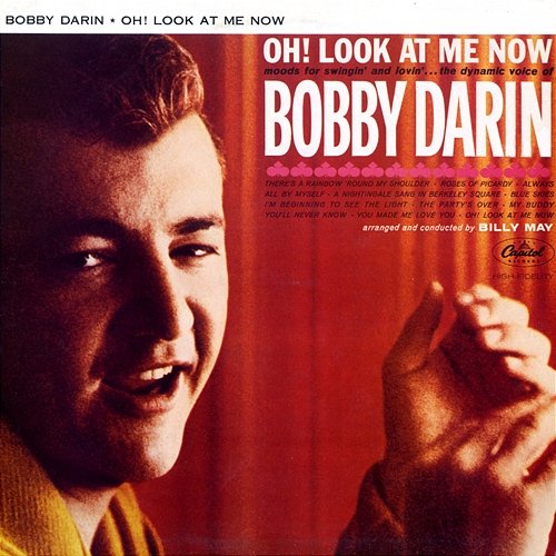 Oh! Look At Me Now Bobby Darin