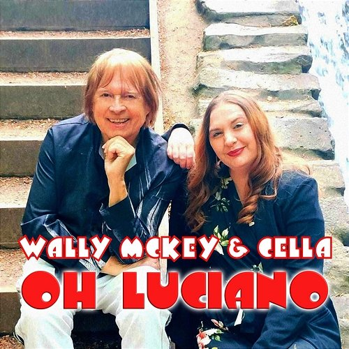 Oh Luciano Wally McKey & Cella