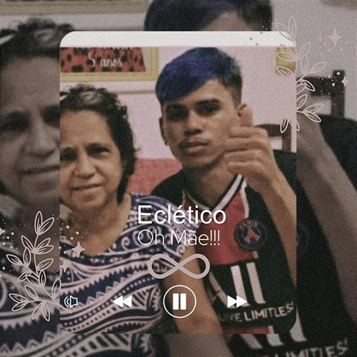 Oh Mãe! Eclético