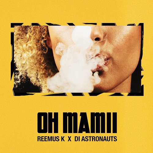 Oh Mamii Di Astronauts feat. Reemus K
