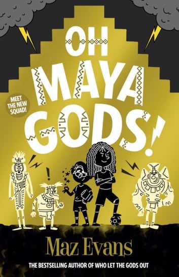 Oh Maya Gods! Evans Maz