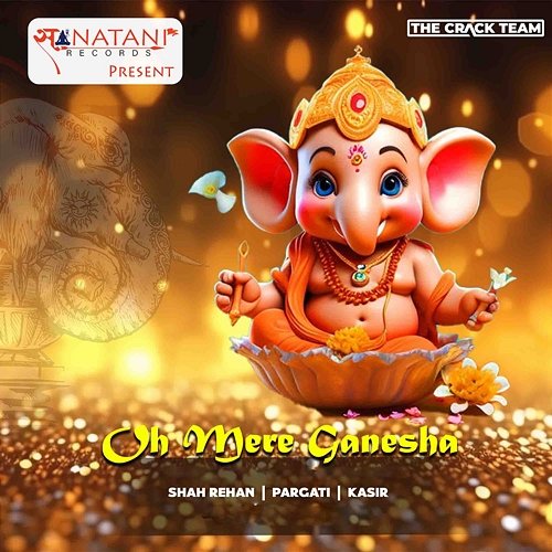 Oh Mere Ganesha Shah Rehan & Pargati