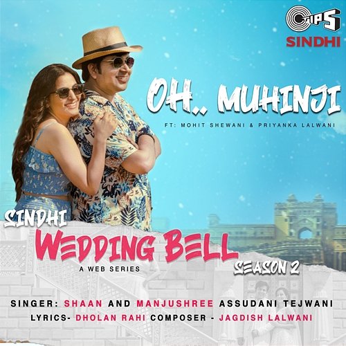 Oh Muhinji (From "Sindhi Wedding Bell ") [Season 2] Shaan, Manjushree Assudani Tejwani