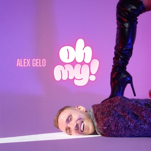 Oh My! Alex Gelo